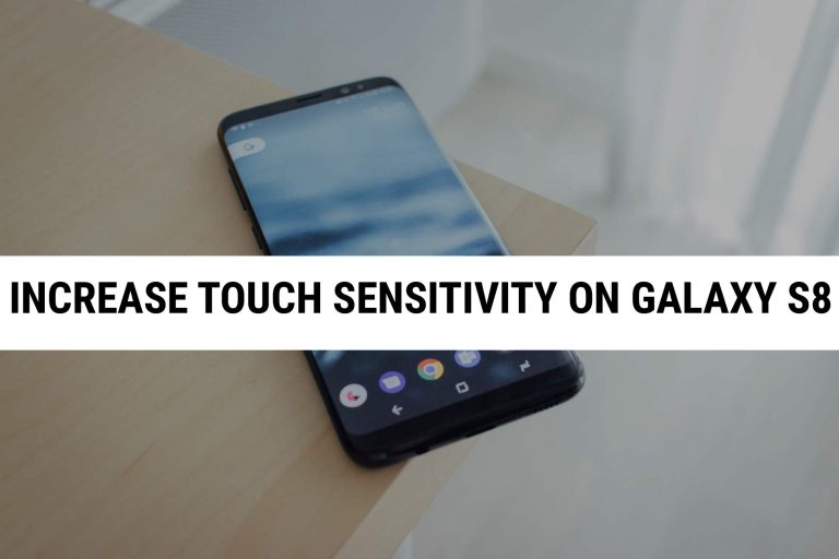 How to Increase Touch Sensitivity On Galaxy S8 in 2023 – Guide