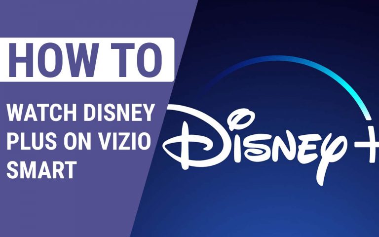 How To Watch Disney Plus On Vizio Smart TV – Easy Guide