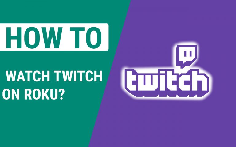 How To Watch Twitch On Roku? – Easy Steps To Follow