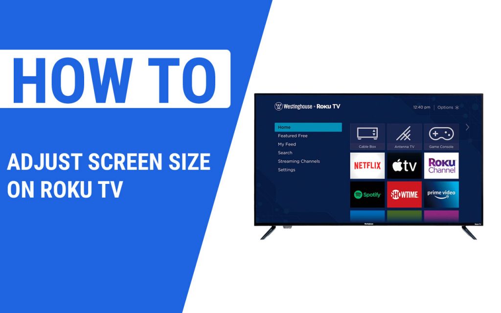 How to Adjust Screen Size On Roku TV