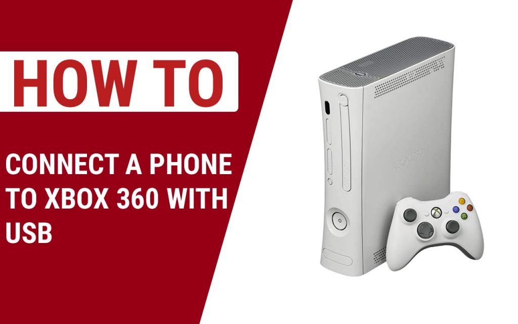 How to Connect a Phone To Xbox 360 with USB