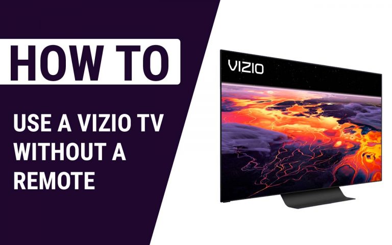 How to Use a Vizio Tv Without a Remote – Easy Steps to Follow
