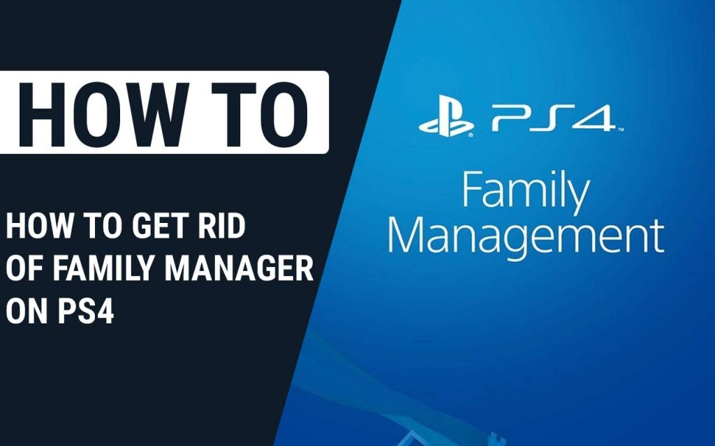 How to Get Rid of Family Manager on PS4