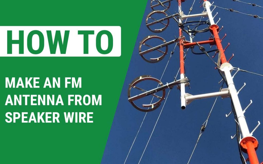 How to Make An FM Antenna From Speaker Wire