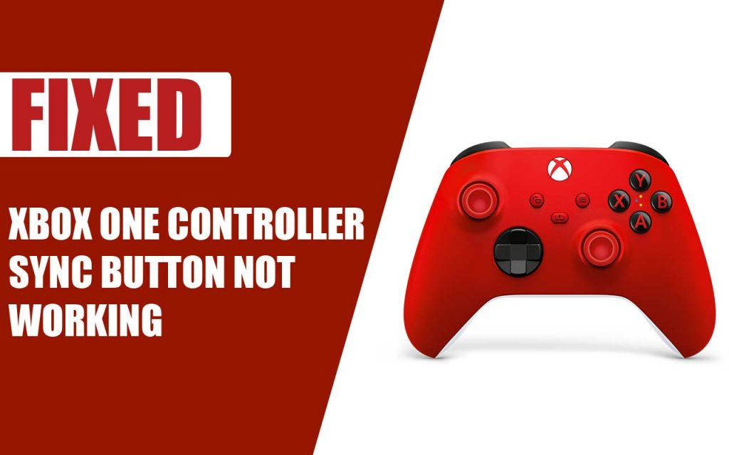 Xbox One Controller Sync Button Not Working