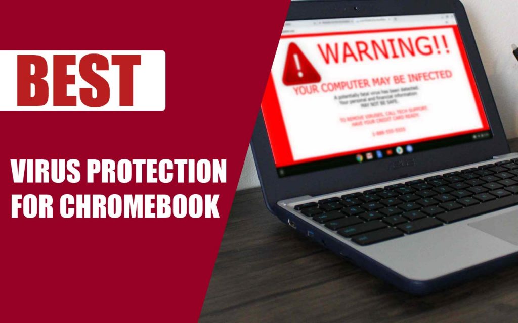 Best Virus Protection for Chromebook to Protect Your PC