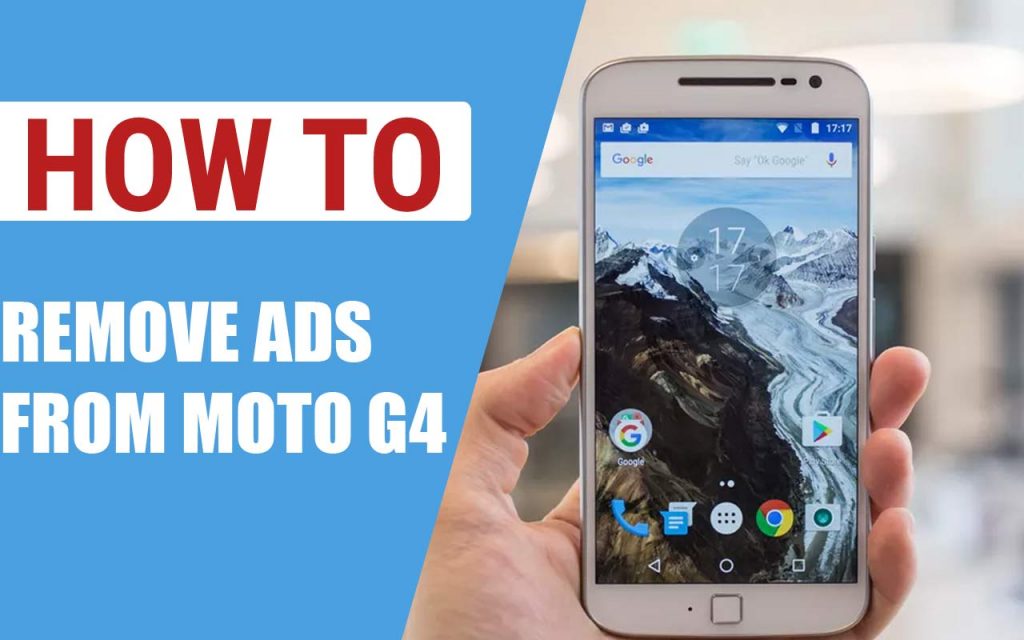 How to Remove Ads From Moto G4